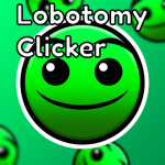 Lobotomy Clicker