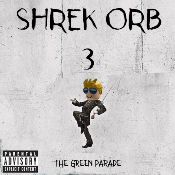 Shrek orb 3: The Green Parade