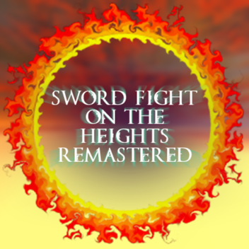 Sword Fight on the Heights Remastered