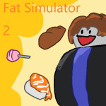 Fat Simulator 2