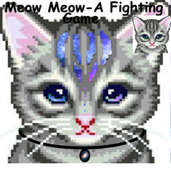 [New update!] Meow meow - A fighting game