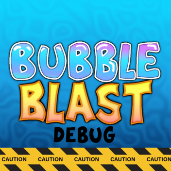 Bubble Blast: Debug