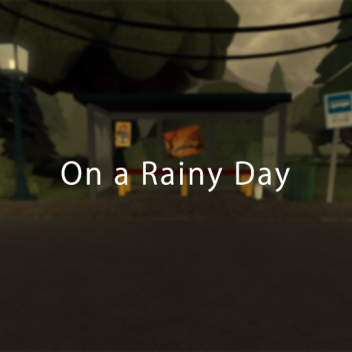 On a Rainy Day