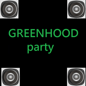 GreenHood Party