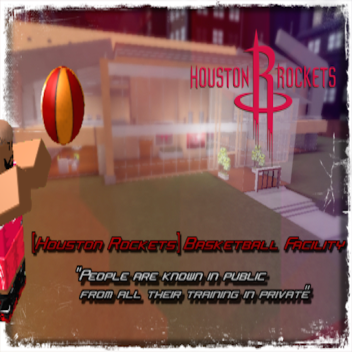 [TBL Tryout!][Houston Rockets] Basketball Facility