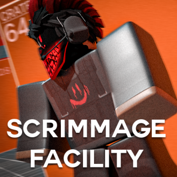 [NEW!] Scrimmage Facility