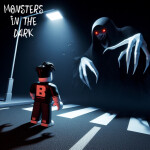 Monsters in the Dark (Horror)
