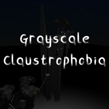 Grayscale Claustrophobia