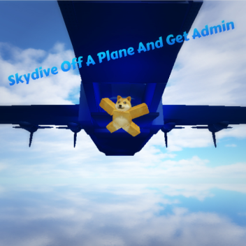 Skydive Off A Plane And Get Admin!