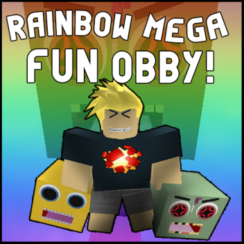 Rainbow Mega Fun Obby!