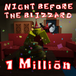 [1 MILLION] Night Before the Blizzard