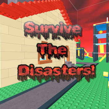 Survive The Disasters (Made with a deleted kit)