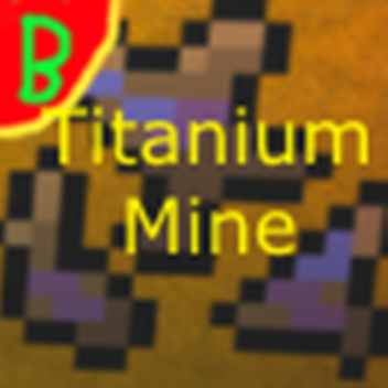 Titanium Mine Beta