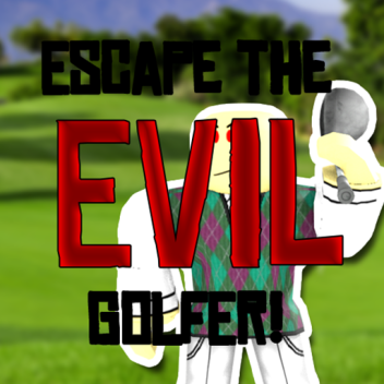 Escape The Evil Golfer
