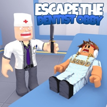 Escape The Dentist Obby!