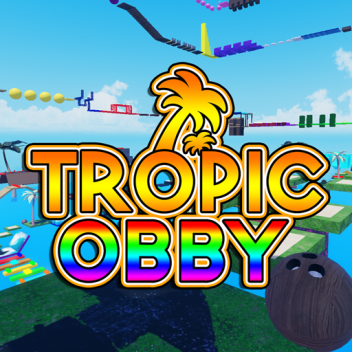 Tropic Obby 🌴 [SCORE SYSTEM]