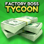 Factory Boss Tycoon 🏭