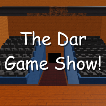 The Dar Game Show!