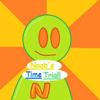 [CLOSED] Noob's Time Trials