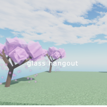 Glass Hangout