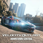 Velocity Outlast: Downtown Central (W.I.P)