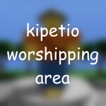 kipetio worshipping area