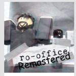 Ro-Office Remastered [BETA]
