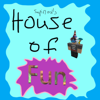 Sapiriax's House of Fun 