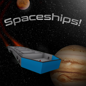 Spaceships!