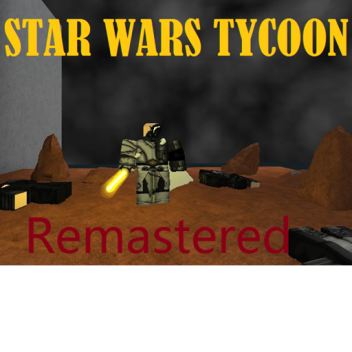 Star Wars Tyoon Remastered