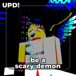 [NEW UPD!] be a scary demon