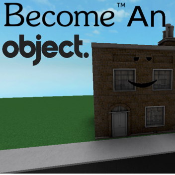 become an object