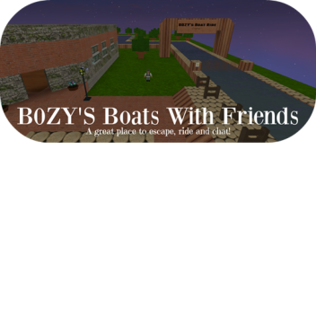 B0ZY's Boats With Friends