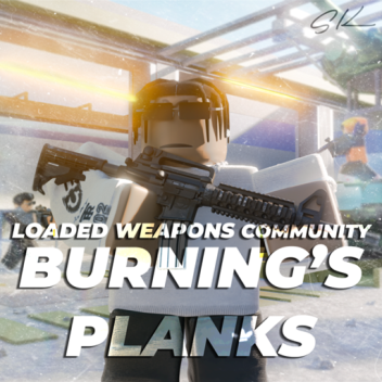 Burning's Planks [CE]
