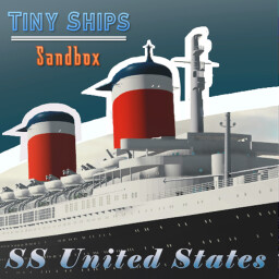 [SS United States!]Tiny-Ships Sandbox thumbnail