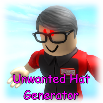 Unwanted Hat Generator