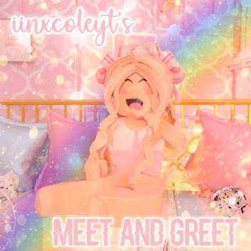 iinxcoleyt’s meet and greet
