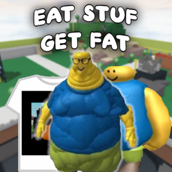eat stuf get fat