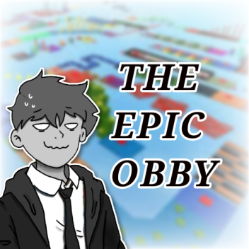 THE EPIC OBBY!