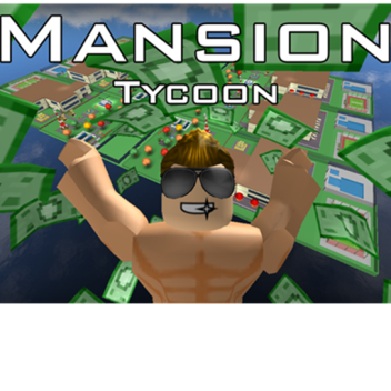 Be rich and have a mansion life! [REVAMPED!!]