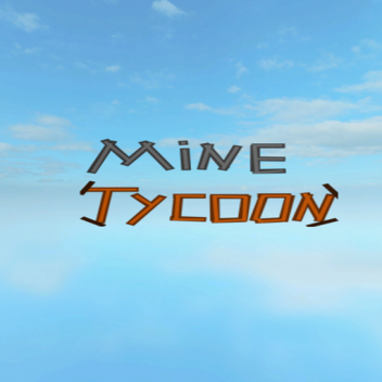 - Mine tycoon - UnCopyLock my place. :) + 3