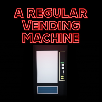 A very Normal Vending Machine