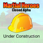 Martial Heroes: Closed Alpha