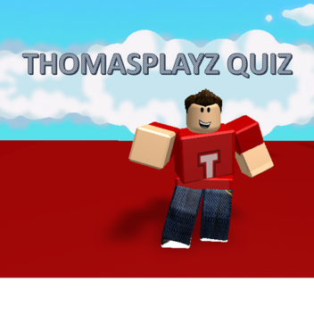 ThomasPlayz Quiz
