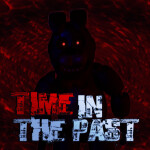 [PRE-ALPHA] FNaF: Time in The Past