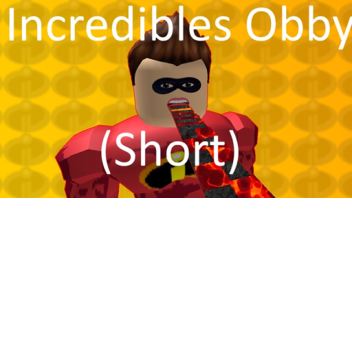 Incredibles Obby (Short)