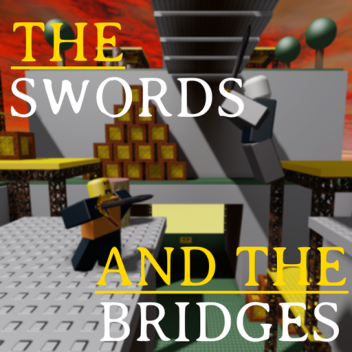 The Swords and the Bridges
