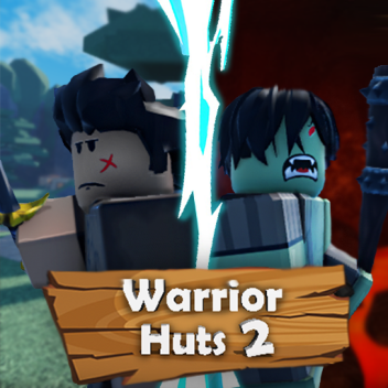 Warrior huts 2 🏹 [DEMO] NOT OFFICIAL