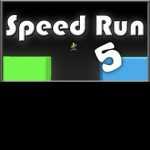 Speed run 5 (NEW)
