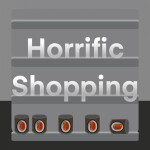 Horrific Shopping